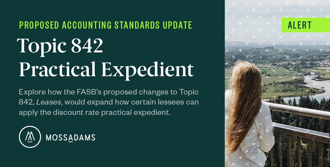 FASB Proposes Changes to Topic 842 Risk-Free Discount Rate Practical Expedient
