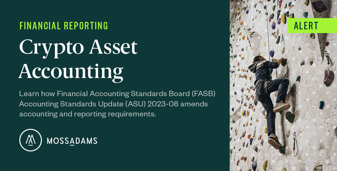 Accounting Standard Update on Accounting and Disclosure of Crypto Assets
