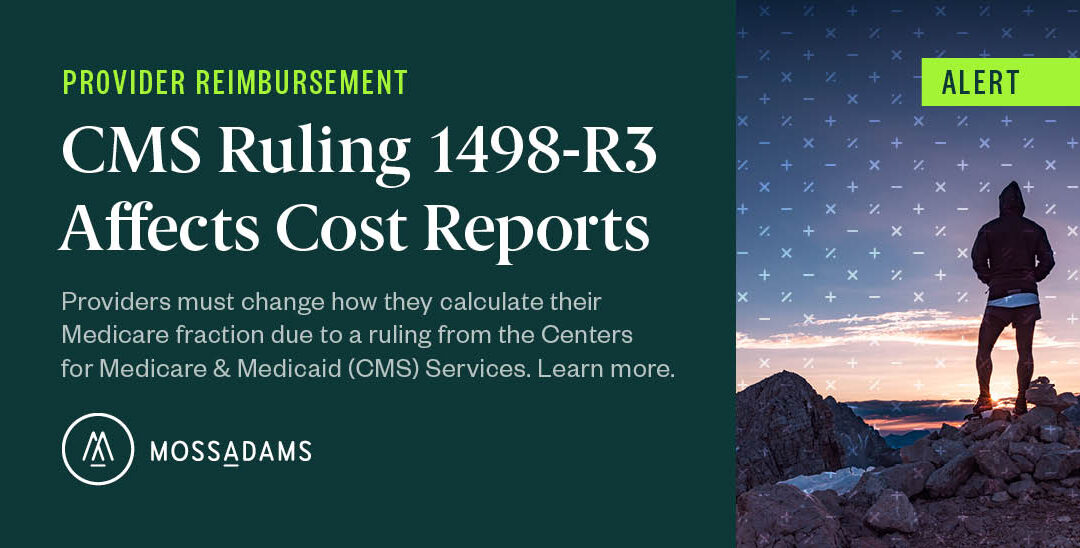Hospitals Should Evaluate How CMS Ruling 1498-R3 Affects Medicare SSI Percentages