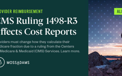 Hospitals Should Evaluate How CMS Ruling 1498-R3 Affects Medicare SSI Percentages