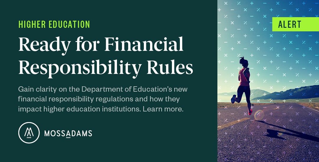Gain Clarity on Emerging Financial Responsibility Rules for Higher Education
