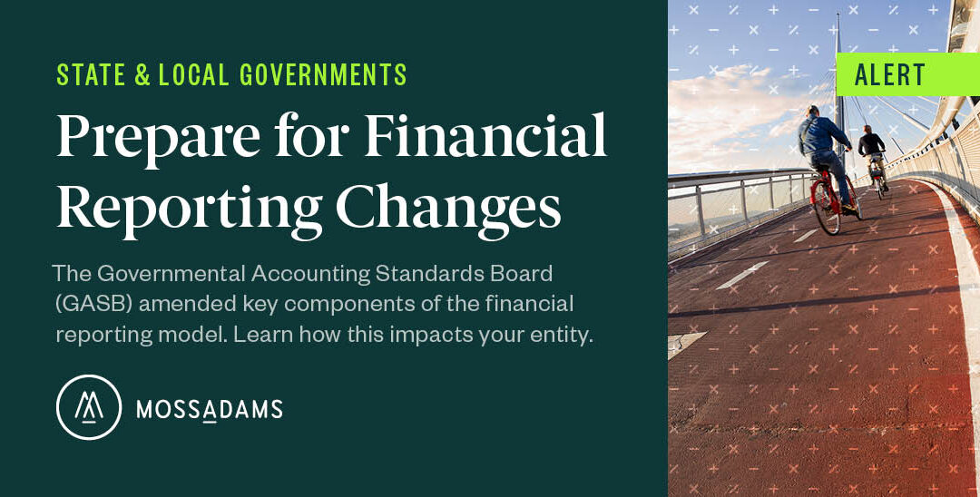 Amendments to GASB Financial Reporting Model Impact State and Local Governments